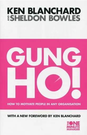 Gung Ho! - Kenneth H. Blanchard, Sheldon Bowles