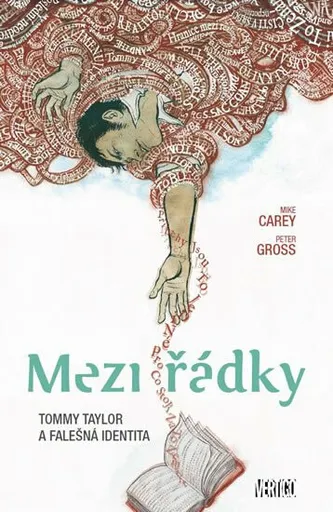Mezi řádky 1 - Tommy Taylor a falešná identita - Mike Carey, Peter Gross
