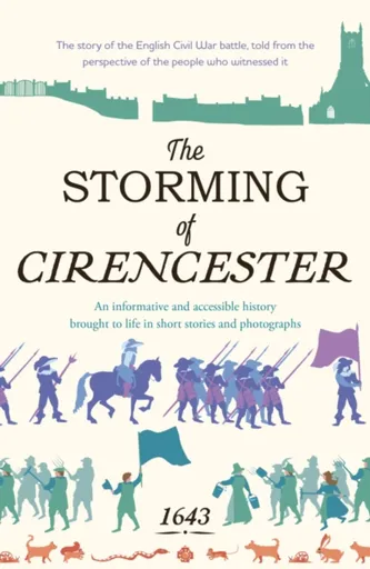 The Storming of Cirencester - Various Young Writers
