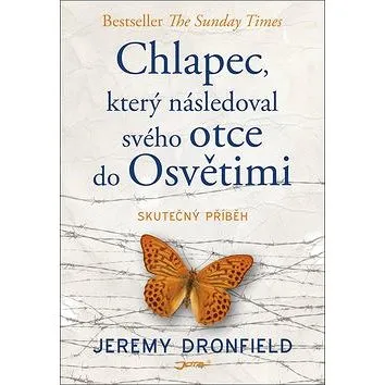 Chlapec, který následoval svého otce do Osvětimi (978-80-7565-504-2)
