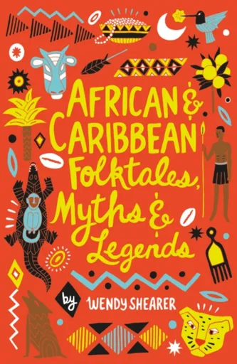 African and Caribbean Folktales, Myths and Legends - Wendy Shearer