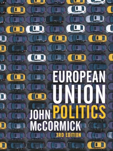 European Union Politics - John  McCormick