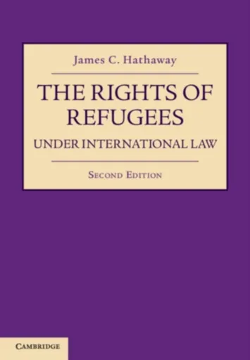 The Rights of Refugees under International Law - James C.  Hathaway
