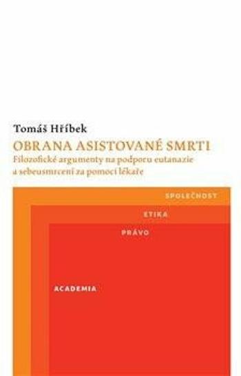 Obrana asistované smrti - Tomáš Hříbek