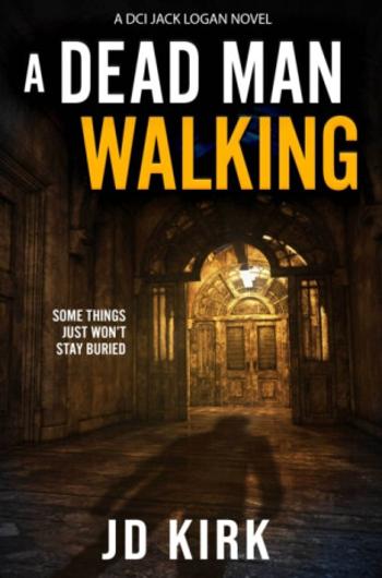 A Dead Man Walking - J.D. Kirk