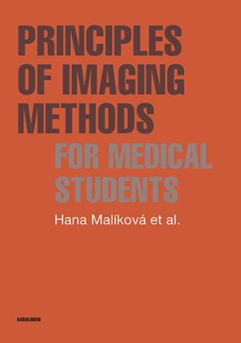 Principles of Imaging Methods for Medical Students - Hana Malíková - e-kniha