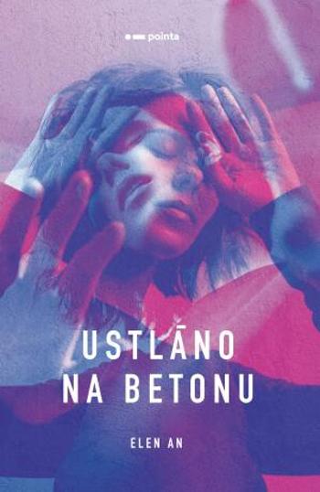 Ustláno na betonu - Elen An - e-kniha