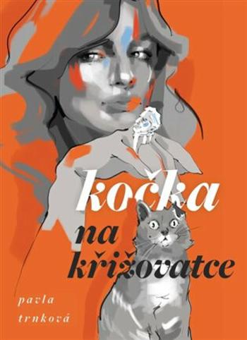 Kočka na křižovatce - Pavla Trnková