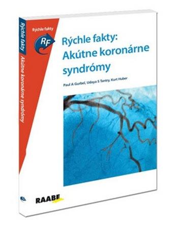 Rýchle fakty: Akútne koronárne syndrómy - Paul A. Gurbel, Udaya S. Tantry, Kurt Huber