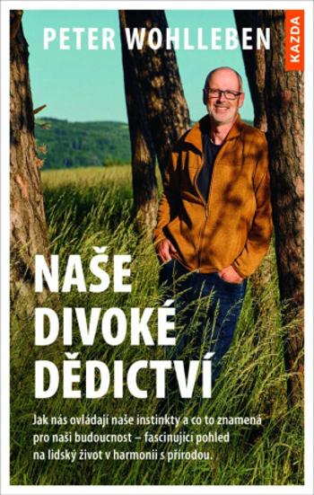 Naše divoké dědictví - Peter Wohlleben