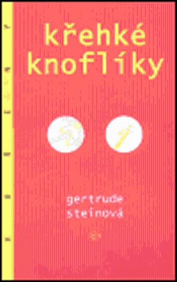 Křehké knoflíky - Gertrude Steinová