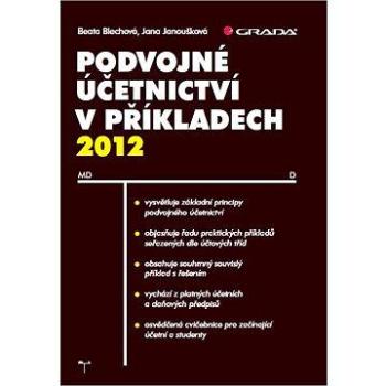 Podvojné účetnictví v příkladech 2012 (978-80-247-4185-7)