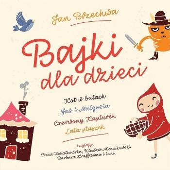 Various Artists, BAJKI DLA DZIECI - JAN BRZECHWA, CD