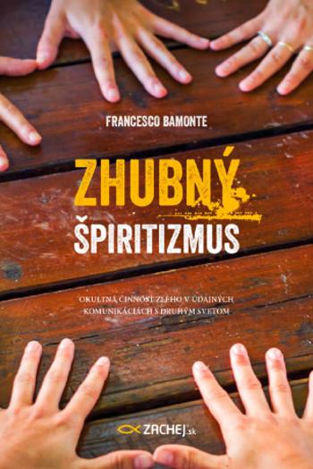 Zhubný špiritizmus - Francesco Bamonte - e-kniha