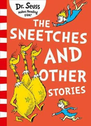 The Sneetches and Other Stories - Dr. Seuss