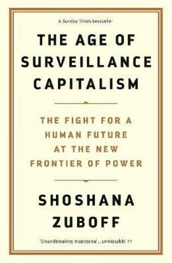 Age of Surveillance Capitalism