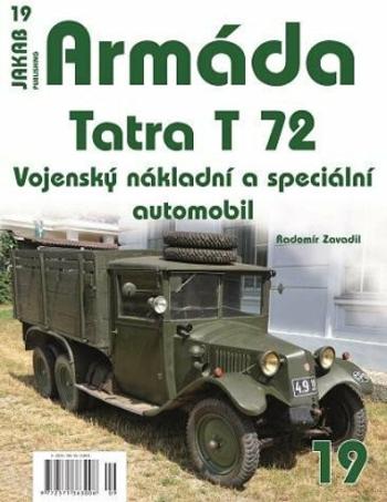 Armáda 19 - Tatra T 72 - Vojenský nákladní a speciální automobil - Radomír Zavadil