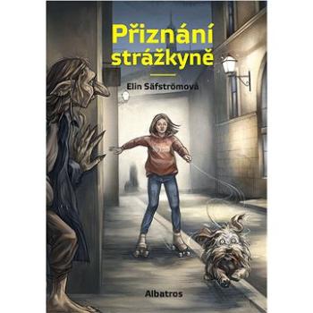 Přiznání strážkyně (978-80-000-6463-5)