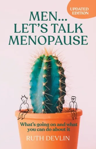 Menâ€¦ Letâ€™s Talk Menopause - Ruth Devlin