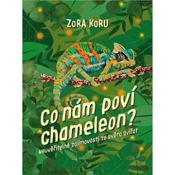 Co nám poví chameleon (978-80-264-3340-8)