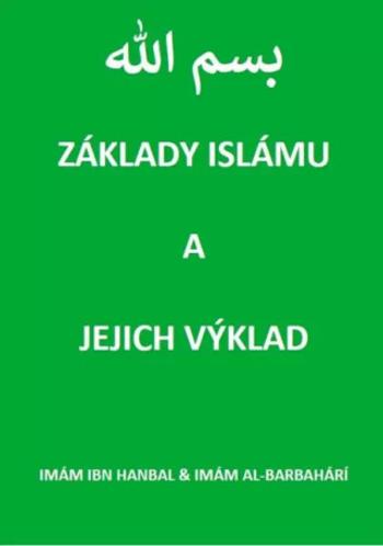 Základy islámu a jejich výklad - Imám al-Barbahárí, Imám  ibn Hanbal