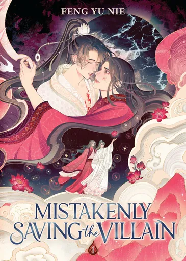 Mistakenly Saving the Villain (Novel) Vol. 1 (Special Edition) - Feng Yu Nie