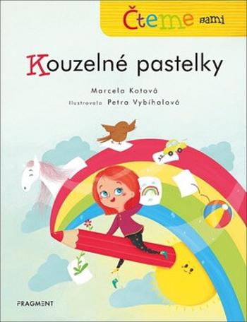 Čteme sami – Kouzelné pastelky - Marcela Kotová