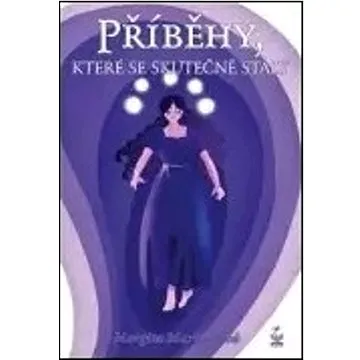 Příběhy, které se skutečně staly (978-80-7229-839-6)