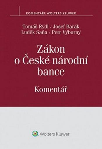 Zákon o České národní bance - Tomáš Rýdl, Josef Barák, Luděk Saňa