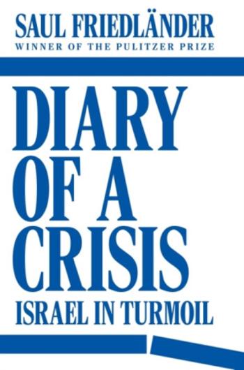 Diary of a Crisis - Saul Friedländer