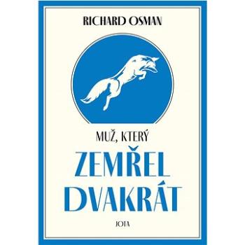 Muž, který zemřel dvakrát (978-80-7689-037-4)