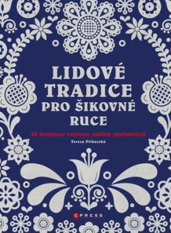 Lidové tradice pro šikovné ruce - Tereza Příkazská