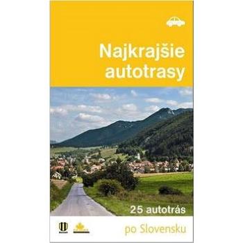 Najkrajšie autotrasy: 25 autotrás (978-80-8136-015-2)