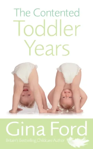 The Contented Toddler Years - Gina Ford