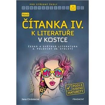 Nová čítanka IV. k literatuře v kostce pro SŠ (978-80-253-4319-7)