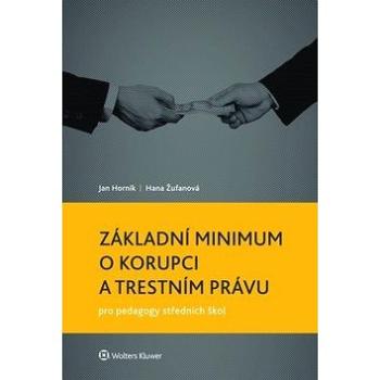 Základní minimum o korupci a trestním právu pro pedagogy středních škol (978-80-7478-531-3)