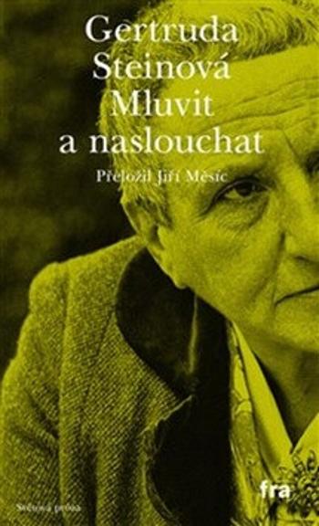 Mluvit a naslouchat - Gertruda Steinová