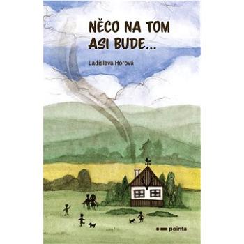 Něco na tom asi bude... (978-80-7650-584-1)