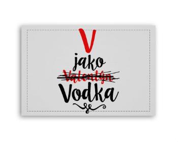 Fotoobraz 90x60 cm střední  V jako Vodka