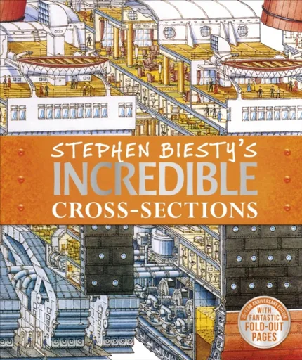 Stephen Biesty's Incredible Cross-Sections - Richard Platt