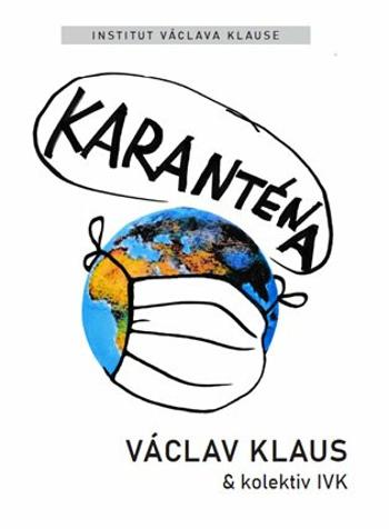 Karanténa - Přežije naše svoboda éru pandemie? - Václav Klaus, Jan Skopeček, Miroslav Macek, Boris Šťastný