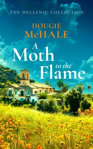 A Moth to the Flame - Dougie McHale