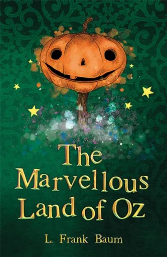 The Marvellous Land of Oz - Lyman Frank Baum