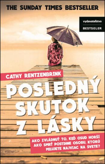 Posledný skutok z lásky - Cathy Rentzenbrink