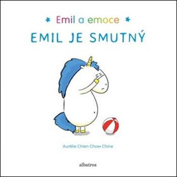 Emil je smutný - Aurélie Chien Chow Chine