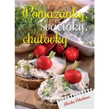 Pomazánky, svačinky, chuťovky (978-80-7451-411-1)