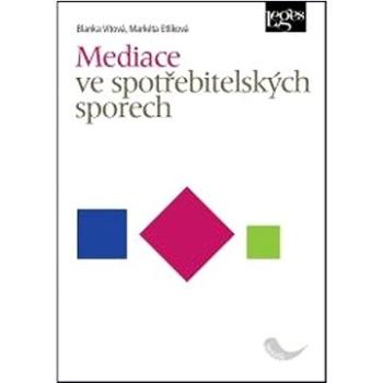 Mediace ve spotřebitelských sporech (978-80-7502-536-4)