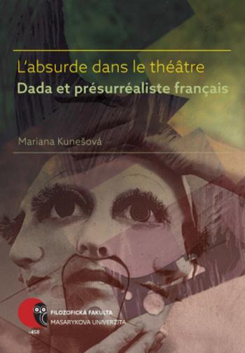 L’absurde dans le théâtre Dada et présurréaliste français - Mariana Kunešová - e-kniha