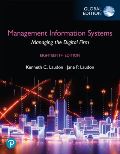Management Information Systems: Managing the Digital Firm, Global Edition  (Book) - Jane Laudon, Kenneth Laudon, Carol Traver