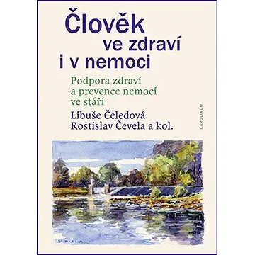 Člověk ve zdraví i v nemoci (9788024638294)